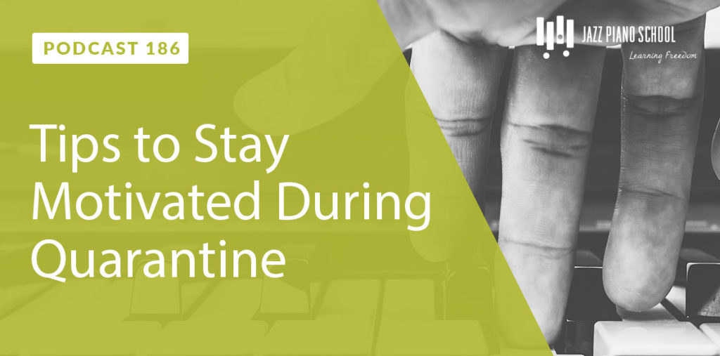 Learn these tips to stay motivated during quarantine