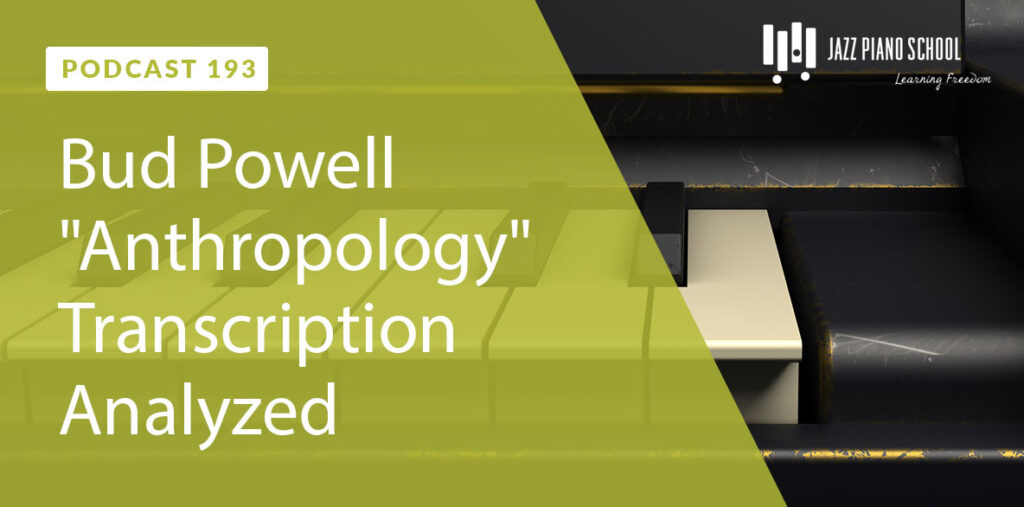 Watch Bud Powell "Anthropology" Transcription Analyzed
