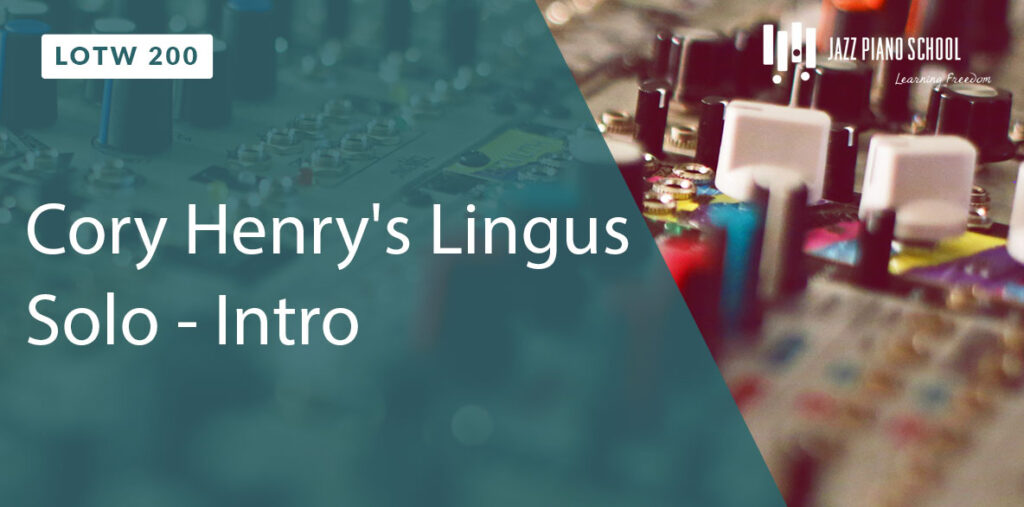 Learn to Cory Henry's Lingus Solo