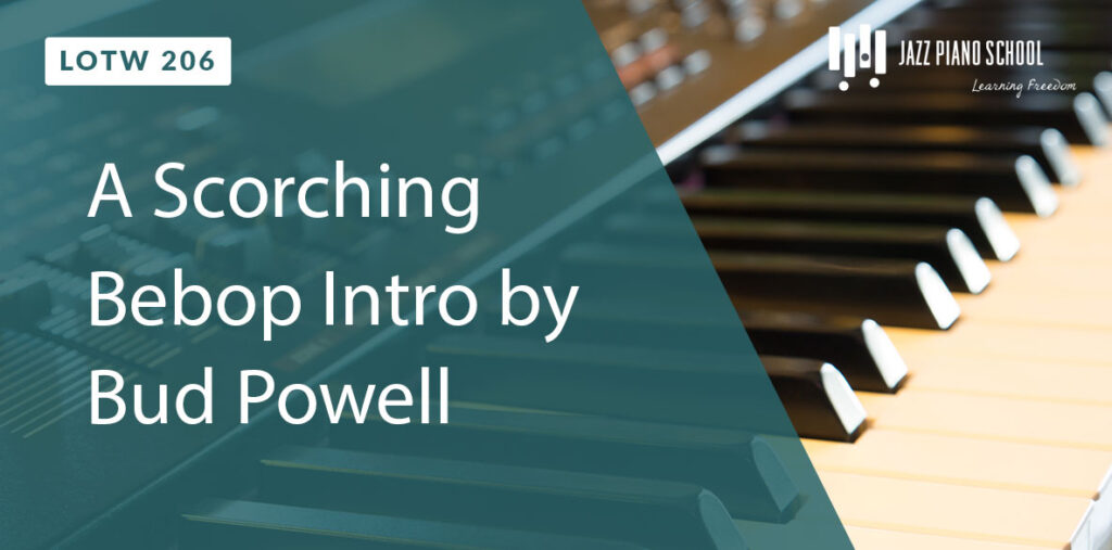 A scorching bebop intro by Bud Powell