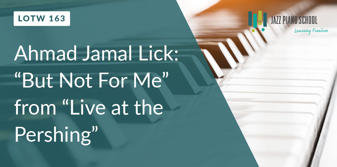 Ahmad Jamal Lick: "But Not For Me" from Live at the Pershing (LOTW #163)