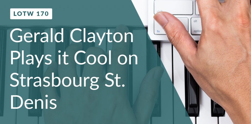 learn how Gerald Clayton plays it cool on Strasbourg St. Denis