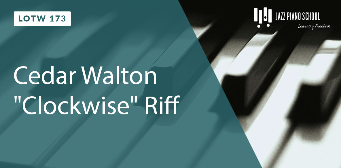 Learn Cedar Walton's "Clockwise" Riff