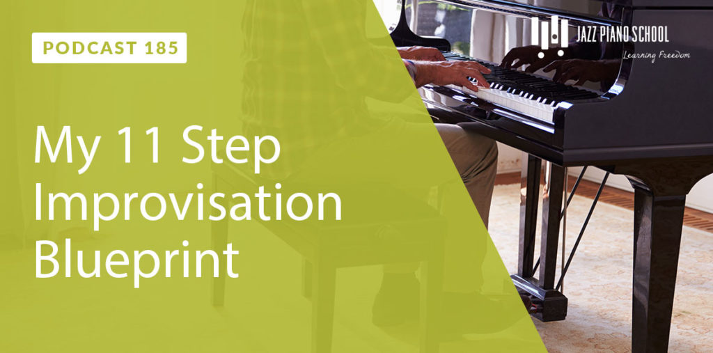 Learn my 11 step improvisation blueprint
