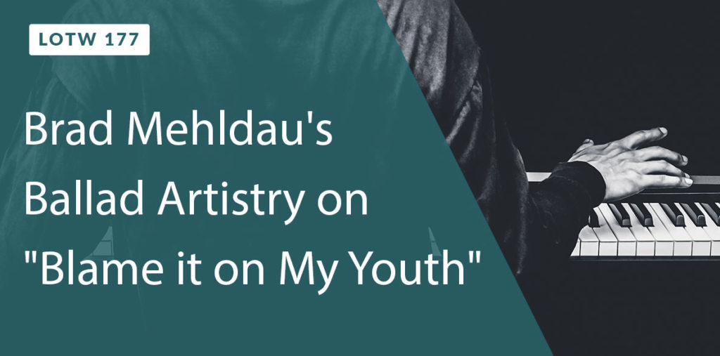 Learn Brad Mehldau's Ballad Artistry in this Lick
