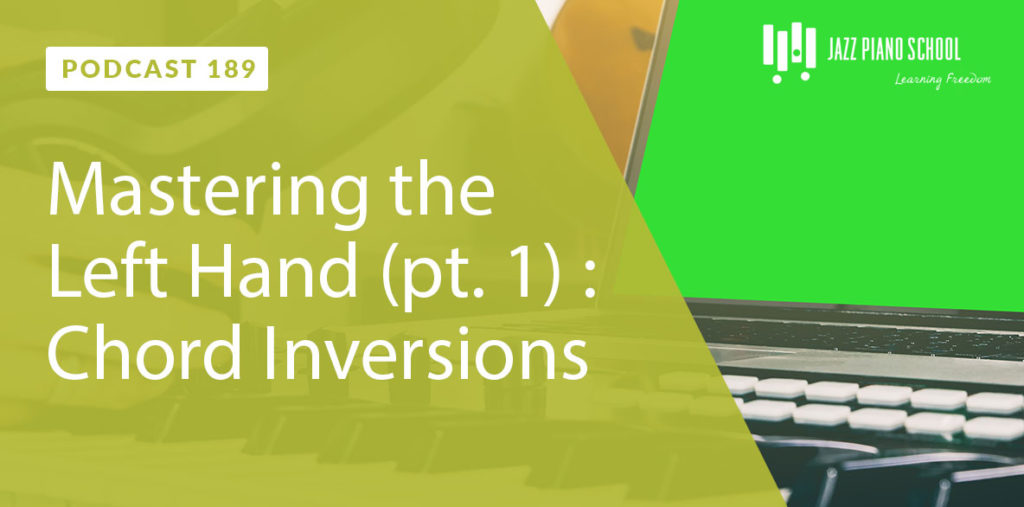 Mastering the Left Hand - Chord Inversions