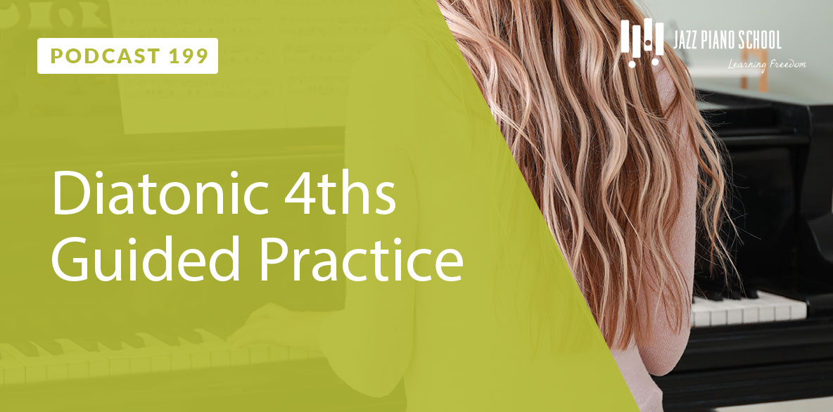 Diatonic 4ths Guided Practice (Ep: 199)