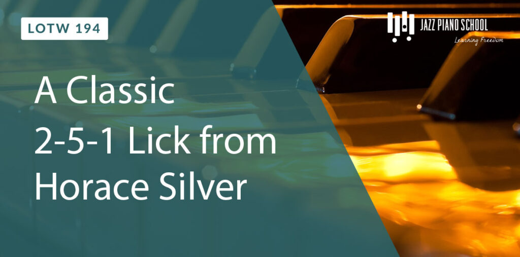 Listen to a classic 2-5-1 Lick from Horace Silver