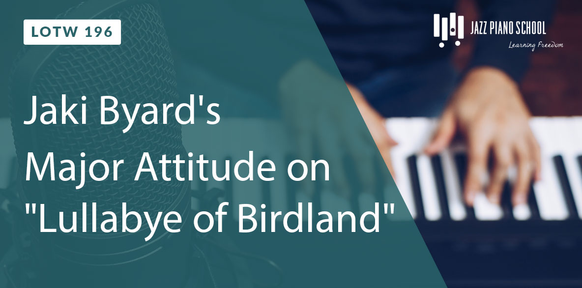 Jaki Byard's Major Attitude on "Lullabye of Birdland"