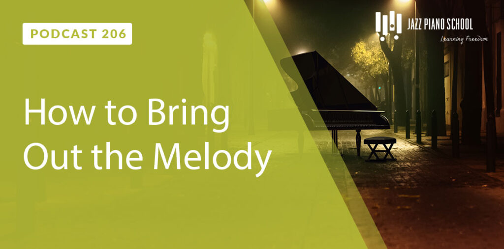 How to Bring Out the Melody