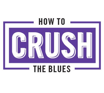 how-to-crush-the-blues-specialty